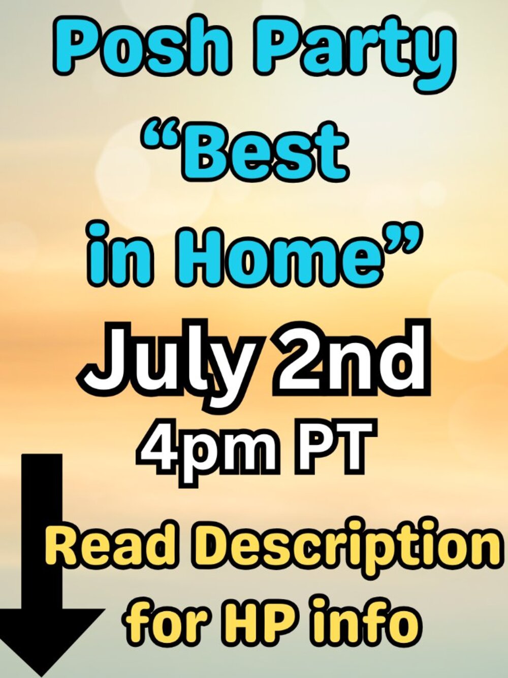 🛑 READ Description 4 HP info 🎉 HOME GOODS Posh Party🎈 Thurs. 7/2 @ 7pm